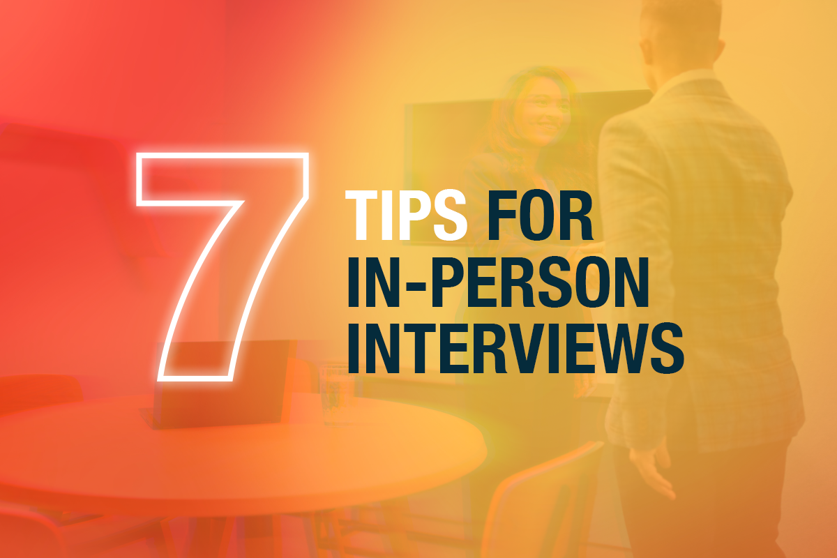 7 Tips for In-Person Interviews