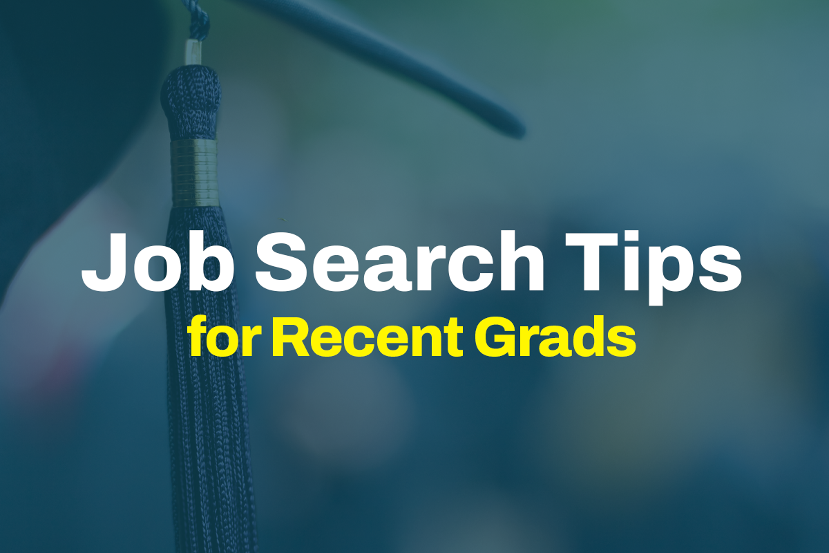 Job Search Tips for Recent Grads
