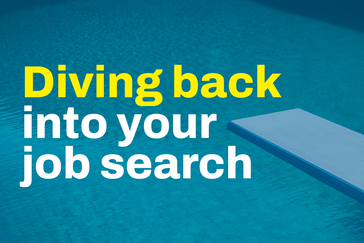 Diving Back Into Your Job Search